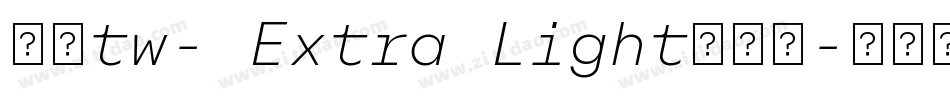 内海tw- Extra Light手机版字体转换